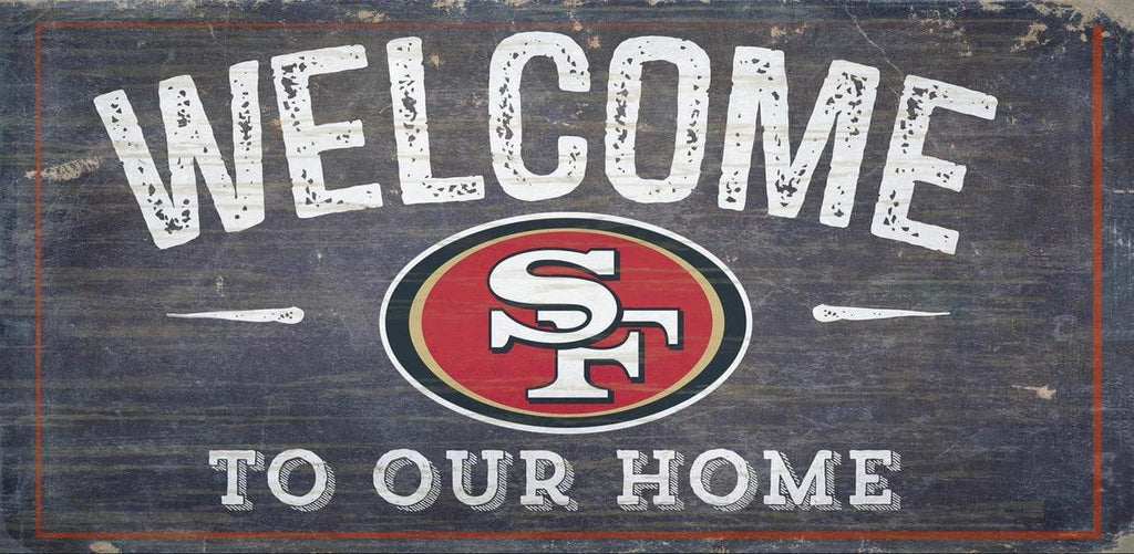 Sign 6x12 Welcome To Our Home San Francisco 49ers Sign Wood 6x12 Welcome To Our Home Design - Special Order 878460049170